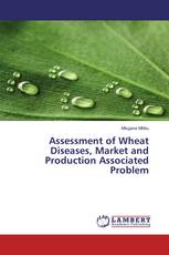 Assessment of Wheat Diseases, Market and Production Associated Problem