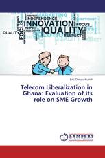 Telecom Liberalization in Ghana: Evaluation of its role on SME Growth