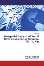 Geospatial Analysis of Buruli Ulcer Prevalence in Anambra North, Nig