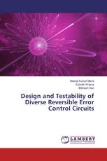 Design and Testability of Diverse Reversible Error Control Circuits