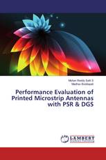 Performance Evaluation of Printed Microstrip Antennas with PSR & DGS