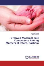 Perceived Maternal Role Competence Among Mothers of Infant, Pokhara