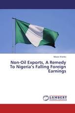 Non-Oil Exports, A Remedy To Nigeria’s Falling Foreign Earnings