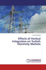 Effects of Vertical Integration on Turkish Electricity Markets