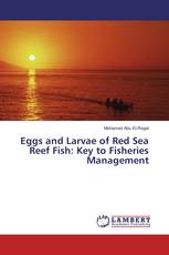 Eggs and Larvae of Red Sea Reef Fish: Key to Fisheries Management