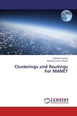 Clusterings and Routings For MANET