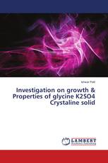 Investigation on growth & Properties of glycine K2SO4 Crystaline solid