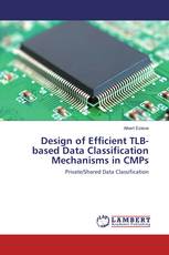 Design of Efficient TLB-based Data Classification Mechanisms in CMPs