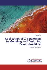 Application of X-parameters in Modeling and Designing Power Amplifiers