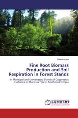 Fine Root Biomass Production and Soil Respiration in Forest Stands