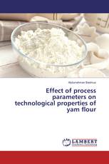 Effect of process parameters on technological properties of yam flour