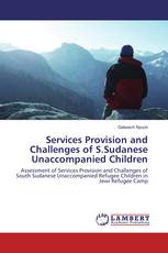 Services Provision and Challenges of S.Sudanese Unaccompanied Children