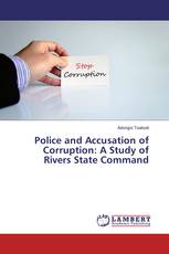 Police and Accusation of Corruption: A Study of Rivers State Command