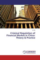 Criminal Regulation of Financial Market in China: Theory & Practice