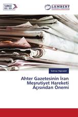 Ahter Gazetesinin İran Meşrutiyet Hareketi Açısından Önemi