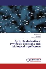 Pyrazole derivatives: Synthesis, reactions and biological significance