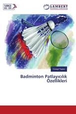 Badminton Patlayıcılık Özellikleri
