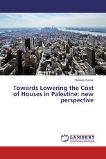 Towards Lowering the Cost of Houses in Palestine: new perspective