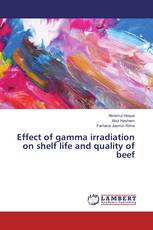 Effect of gamma irradiation on shelf life and quality of beef