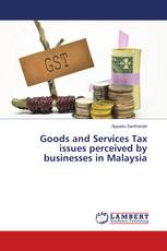 Goods and Services Tax issues perceived by businesses in Malaysia