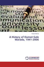 A History of Damot Gale Wäräda, 1941-2006
