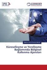 Küreselleşme ve Yerelleşme Bağlamında Bölgesel Kalkınma Ajansları