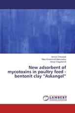 New adsorbent of mycotoxins in poultry feed - bentonit clay “Askangel”