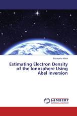 Estimating Electron Density of the Ionosphere Using Abel Inversion