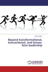 Beyond transformational, transactional, and laissez-faire leadership