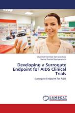 Developing a Surrogate Endpoint for AIDS Clinical Trials