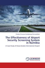 The Effectiveness of Airport Security Screening System in Namibia