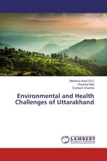 Environmental and Health Challenges of Uttarakhand