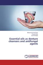 Essential oils as denture cleansers and antifungal agents