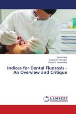 Indices for Dental Fluorosis - An Overview and Critique