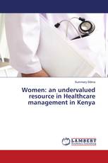 Women: an undervalued resource in Healthcare management in Kenya