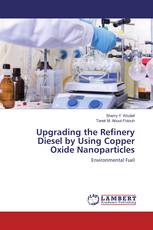 Upgrading the Refinery Diesel by Using Copper Oxide Nanoparticles