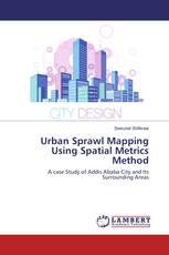 Urban Sprawl Mapping Using Spatial Metrics Method