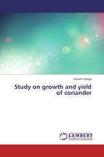 Study on growth and yield of coriander