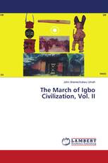 The March of Igbo Civilization, Vol. II