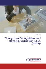 Timely Loss Recognition and Bank Securitization Loan Quality