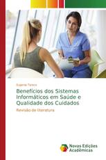 Benefícios dos Sistemas Informáticos em Saúde e Qualidade dos Cuidados