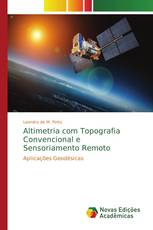Altimetria com Topografia Convencional e Sensoriamento Remoto