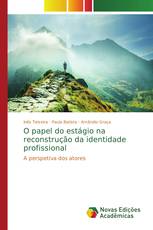 O papel do estágio na reconstrução da identidade profissional