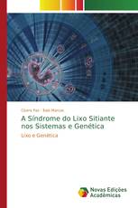 A Síndrome do Lixo Sitiante nos Sistemas e Genética