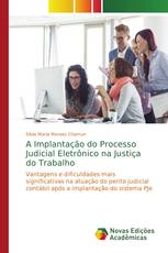 A Implantação do Processo Judicial Eletrônico na Justiça do Trabalho