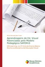 Aprendizagens de Ed. Visual Potenciadas pelo Modelo Pedagógico SAFEM-D