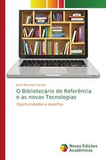 O Bibliotecário de Referência e as novas Tecnologias