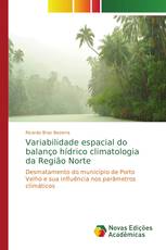 Variabilidade espacial do balanço hídrico climatologia da Região Norte