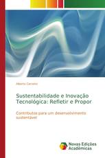 Sustentabilidade e Inovação Tecnológica: Refletir e Propor