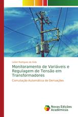 Monitoramento de Variáveis e Regulagem de Tensão em Transformadores